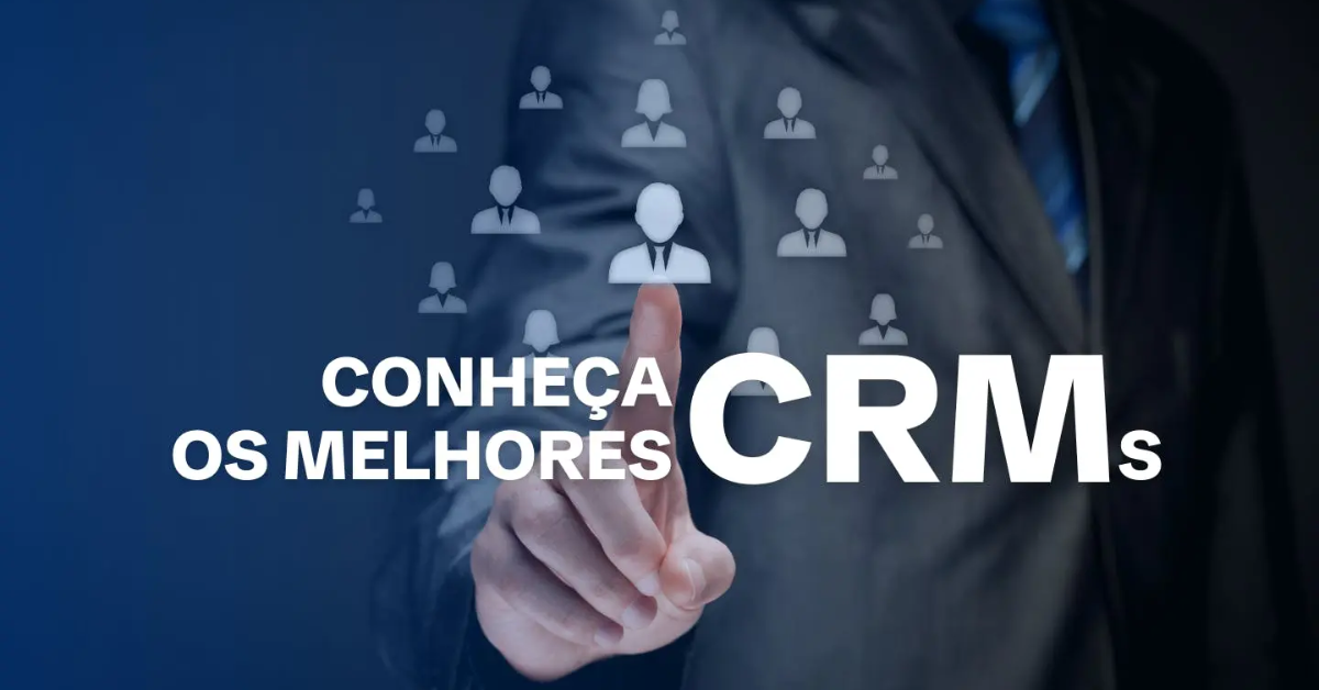 Conheça os melhores sistemas de CRM.
