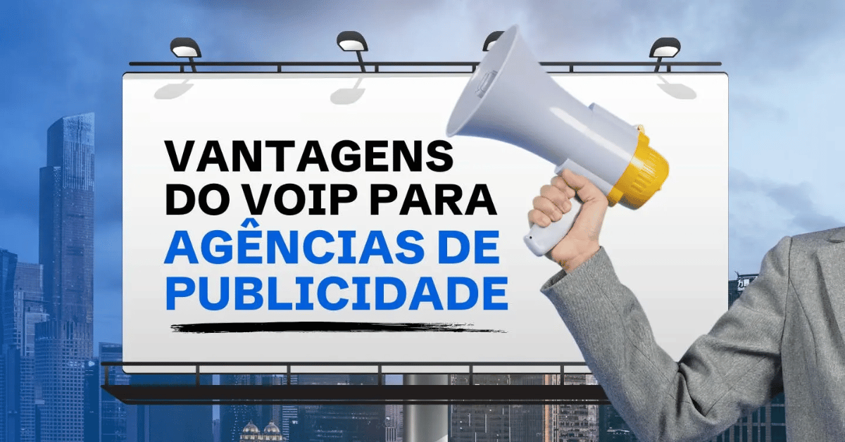 Vantagens da Telefonia VoIP para Agências de Publicidade