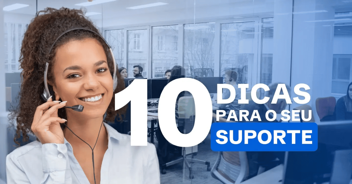 Como Melhorar o Suporte ao Cliente de sua Empresa.